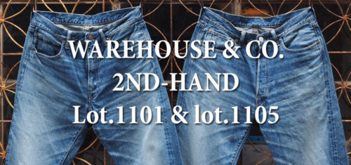 WAREHOUSE & CO. 2ND-HAND Lot.1101 & Lot.1105